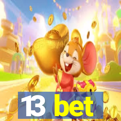 13 bet